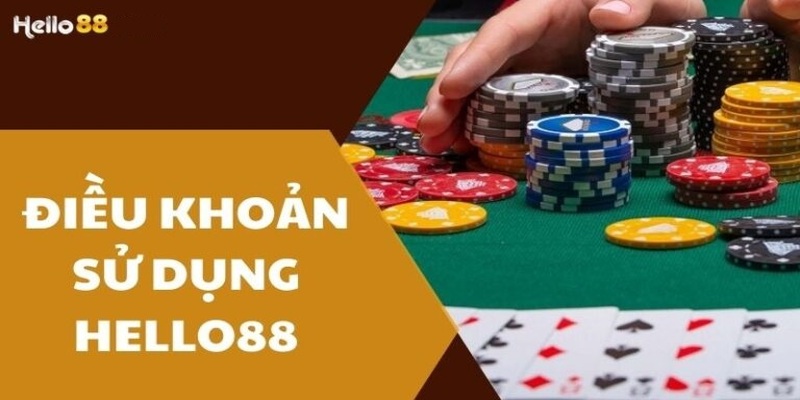 Thông tin chi tiết về điều khoản sử dụng chung tại HELLO88