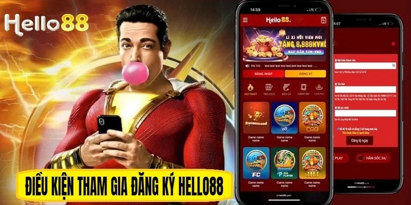 Những điều kiện cơ bản khi đăng ký HELLO88